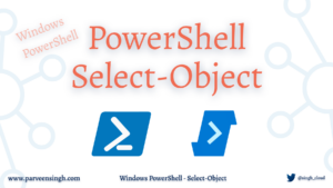 PowerShell Basics: How to use PowerShell Help? - Parveen Singh